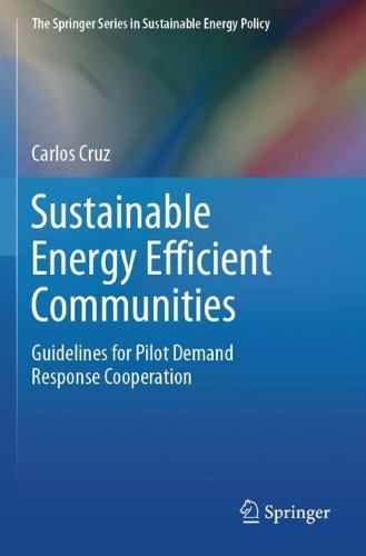 Sustainable Energy Efficient Communities: Guidelines for Pilot Demand Response Cooperation.