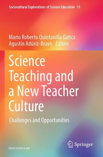 Science Teaching and a New Teacher Culture: Challenges and Opportunities.