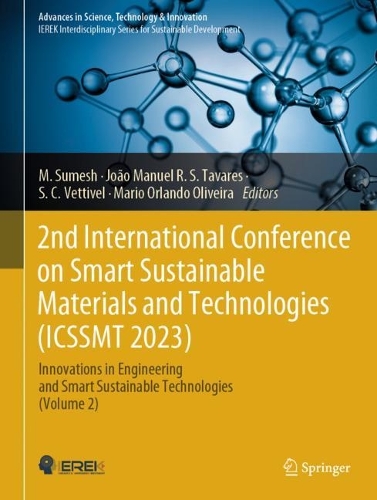 2nd International Conference on Smart Sustainable Materials and Technologies (ICSSMT 2023): Innovations in Engineering and Smart Sustainable Technologies (Volume 2). 2024 ed.