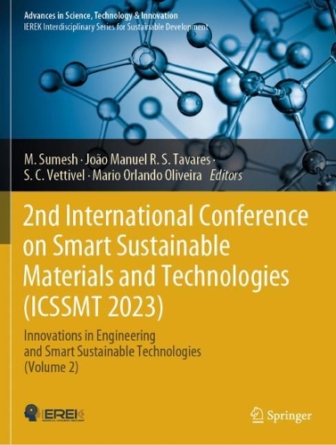 2nd International Conference on Smart Sustainable Materials and Technologies (ICSSMT 2023): Innovations in Engineering and Smart Sustainable Technologies (Volume 2).