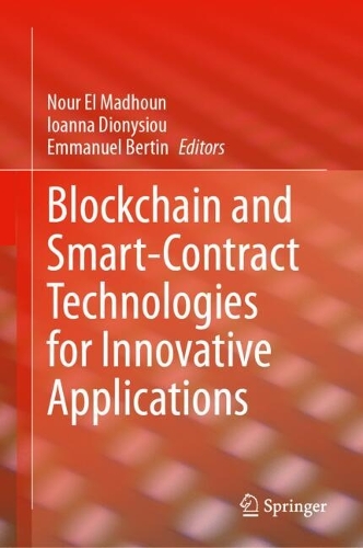 Blockchain and Smart-Contract Technologies for Innovative Applications. 2025 ed.