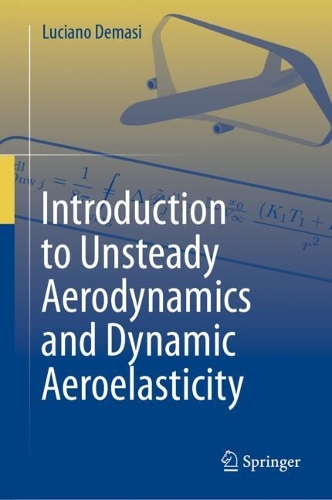 Introduction to Unsteady Aerodynamics and Dynamic Aeroelasticity. 2024 ed.