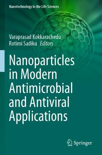 Nanoparticles in Modern Antimicrobial and Antiviral Applications.