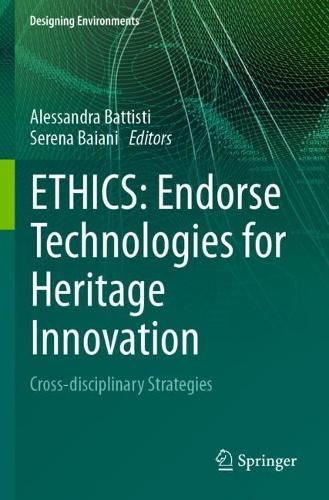 ETHICS: Endorse Technologies for Heritage Innovation: Cross-disciplinary Strategies.