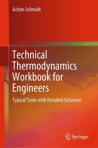 Technical Thermodynamics Workbook for Engineers: Typical Tasks with Detailed Solutions. 2024 ed.