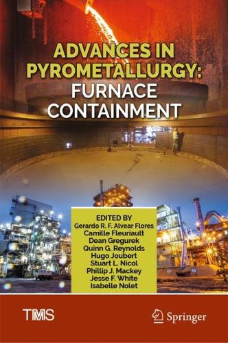 Advances in Pyrometallurgy: Furnace Containment. 2024 ed.