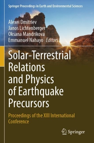 Solar-Terrestrial Relations and Physics of Earthquake Precursors: Proceedings of the XIII International Conference. 2023 ed.