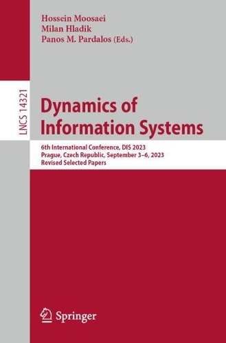 Dynamics of Information Systems: 6th International Conference, DIS 2023, Prague, Czech Republic, September 3-6, 2023, Revised Selected Papers. 1st ed. 2024