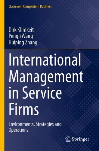 International Management in Service Firms: Environments, Strategies and Operations.