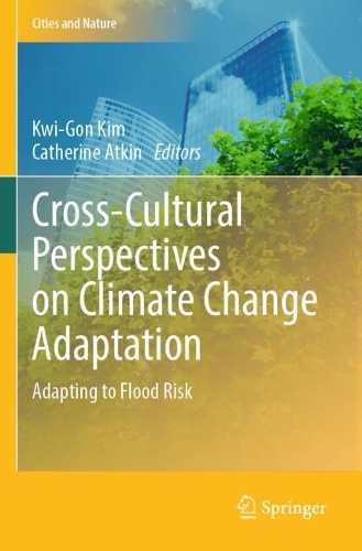Cross-Cultural Perspectives on Climate Change Adaptation: Adapting to Flood Risk.