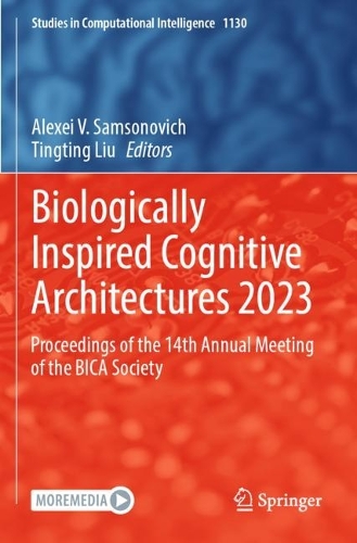 Biologically Inspired Cognitive Architectures 2023: Proceedings of the 14th Annual Meeting of the BICA Society.