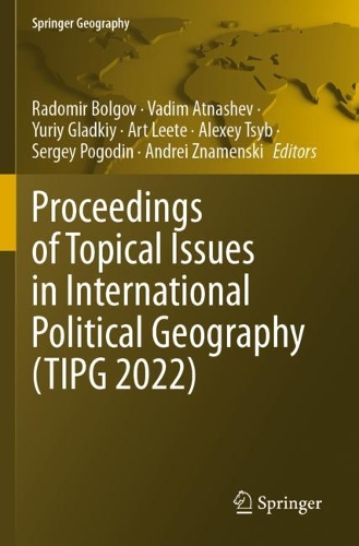 Proceedings of Topical Issues in International Political Geography (TIPG 2022).