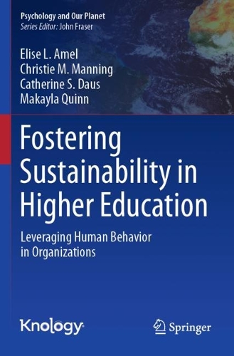 Fostering Sustainability in Higher Education: Leveraging Human Behavior in Organizations.