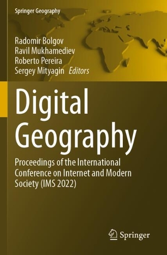 Digital Geography: Proceedings of the International Conference on Internet and Modern Society (IMS 2022).