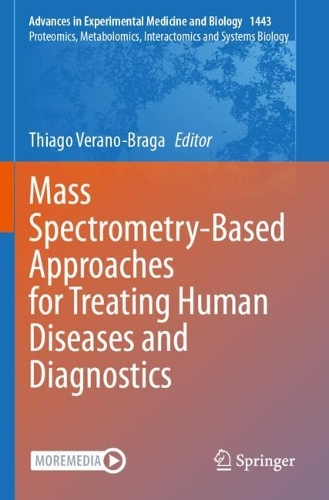 Mass Spectrometry-Based Approaches for Treating Human Diseases and Diagnostics.