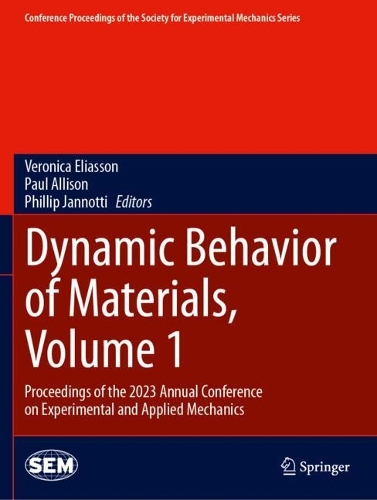 Dynamic Behavior of Materials, Volume 1: Proceedings of the 2023 Annual Conference on Experimental and Applied Mechanics.