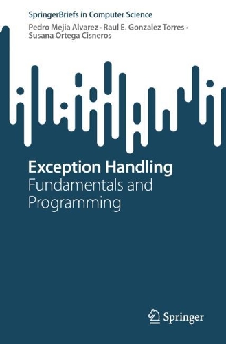 Exception Handling: Fundamentals and Programming. 1st ed. 2024