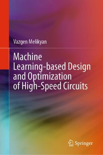 Machine Learning-based Design and Optimization of High-Speed Circuits. 2024 ed.