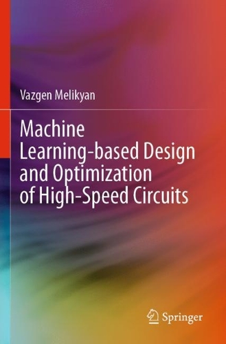 Machine Learning-based Design and Optimization of High-Speed Circuits.