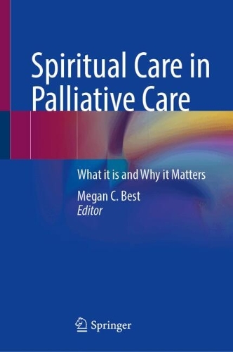 Spiritual Care in Palliative Care: What it is and Why it Matters. 2024 ed.