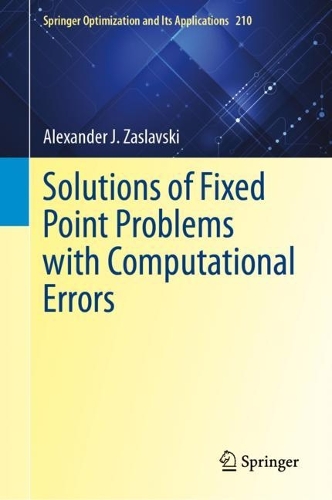 Solutions of Fixed Point Problems with Computational Errors.