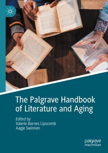 The Palgrave Handbook of Literature and Aging.