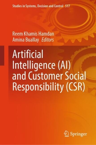 Artificial Intelligence (AI) and Customer Social Responsibility (CSR). 2024 ed.