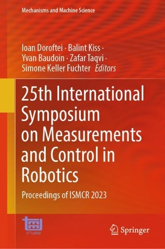25th International Symposium on Measurements and Control in Robotics: Proceedings of ISMCR 2023. 2024 ed.