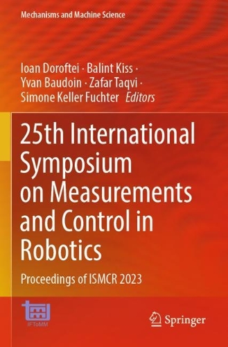 25th International Symposium on Measurements and Control in Robotics: Proceedings of ISMCR 2023.