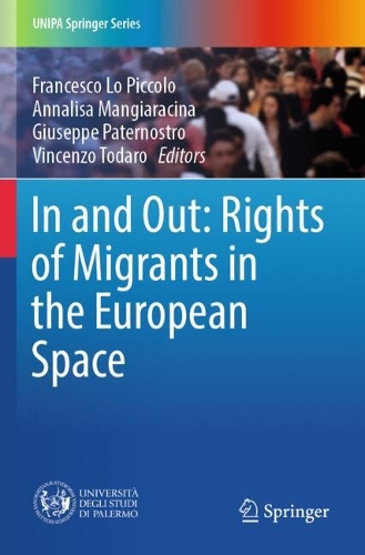 In and Out: Rights of Migrants in the European Space.