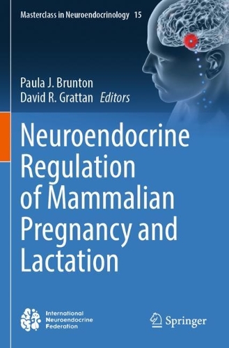 Neuroendocrine Regulation of Mammalian Pregnancy and Lactation.