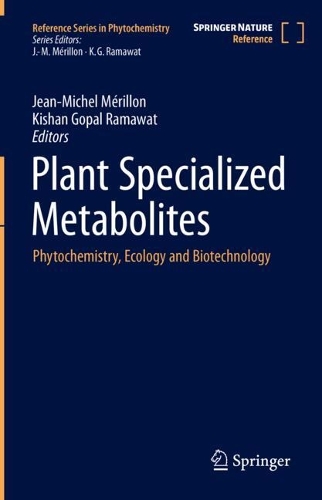 Plant Specialized Metabolites: Phytochemistry, Ecology and Biotechnology.