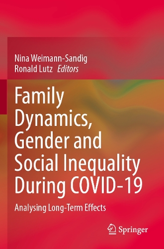Family Dynamics, Gender and Social Inequality During COVID-19: Analysing Long-Term Effects.
