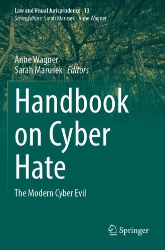 Handbook on Cyber Hate: The Modern Cyber Evil.