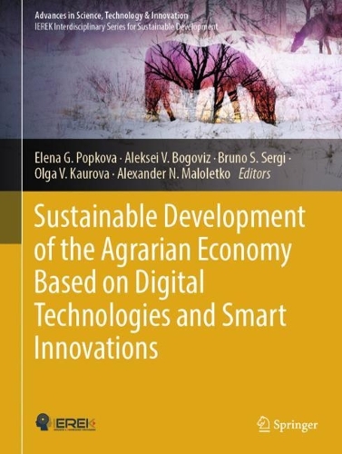 Sustainable Development of the Agrarian Economy Based on Digital Technologies and Smart Innovations. 2024 ed.