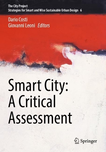 Smart City: A Critical Assessment.