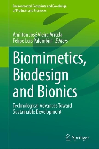Biomimetics, Biodesign and Bionics: Technological Advances Toward Sustainable Development.