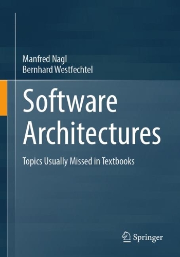 Software Architectures: Topics Usually Missed in Textbooks. 2024 ed.