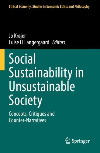 Social Sustainability in Unsustainable Society: Concepts, Critiques and Counter-Narratives.