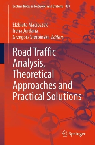 Road Traffic Analysis, Theoretical Approaches and Practical Solutions. 1st ed. 2024