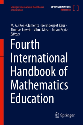 Fourth International Handbook of Mathematics Education. 2024 ed.