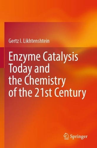 Enzyme Catalysis Today and the Chemistry of the 21st Century.