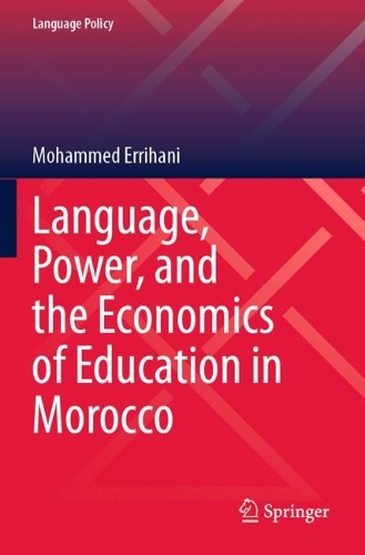 Language, Power, and the Economics of Education in Morocco.