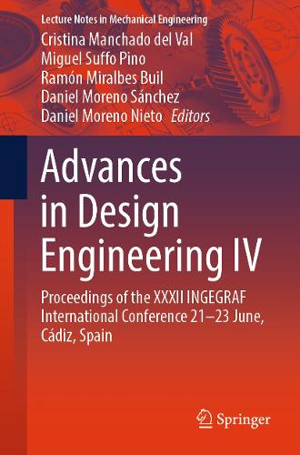 Advances in Design Engineering IV: Proceedings of the XXXII INGEGRAF International Conference 21-23 June, Cadiz, Spain. 1st ed. 2024