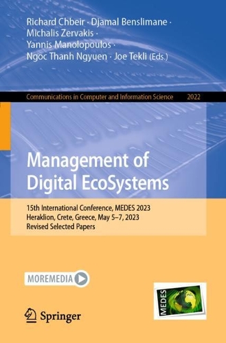 Management of Digital EcoSystems: 15th International Conference, MEDES 2023, Heraklion, Crete, Greece, May 5-7, 2023, Revised Selected Papers. 1st ed. 2024