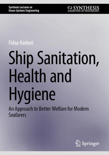 Ship Sanitation, Health and Hygiene: An Approach to Better Welfare for Modern Seafarers. 2024 ed.