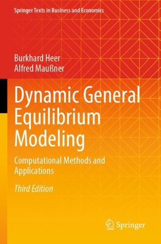 Dynamic General Equilibrium Modeling: Computational Methods and Applications. Third Edition 2024