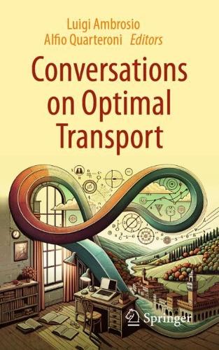 Conversations on Optimal Transport.