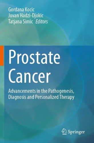 Prostate Cancer: Advancements in the Pathogenesis, Diagnosis and Personalized Therapy.