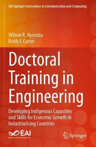 Doctoral Training in Engineering: Developing Indigenous Capacities and Skills for Economic Growth in Industrialising Countries.